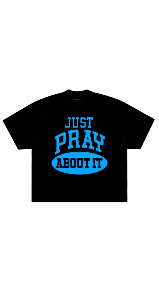 "JUST PRAY" Tee
