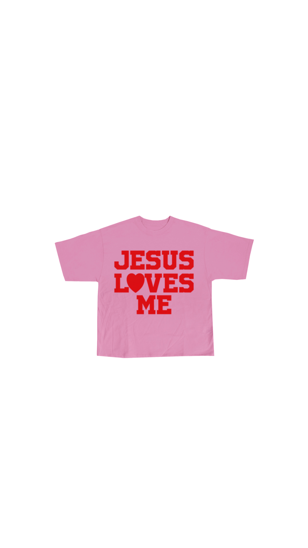 "JESUS LOVES ME" Tee
