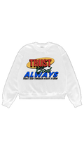 Trust God Always Sweatshirt