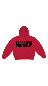 Thank God For Today Hoodie