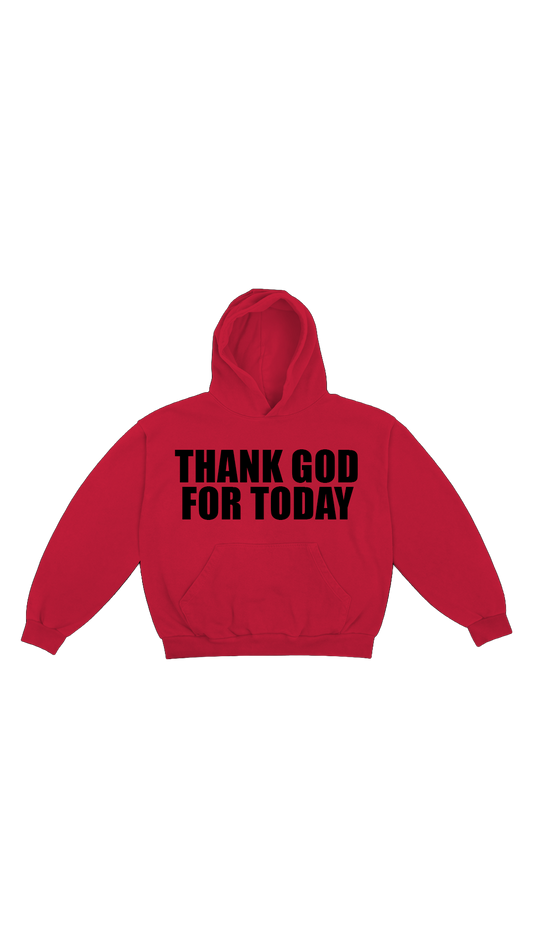 Thank God For Today Hoodie