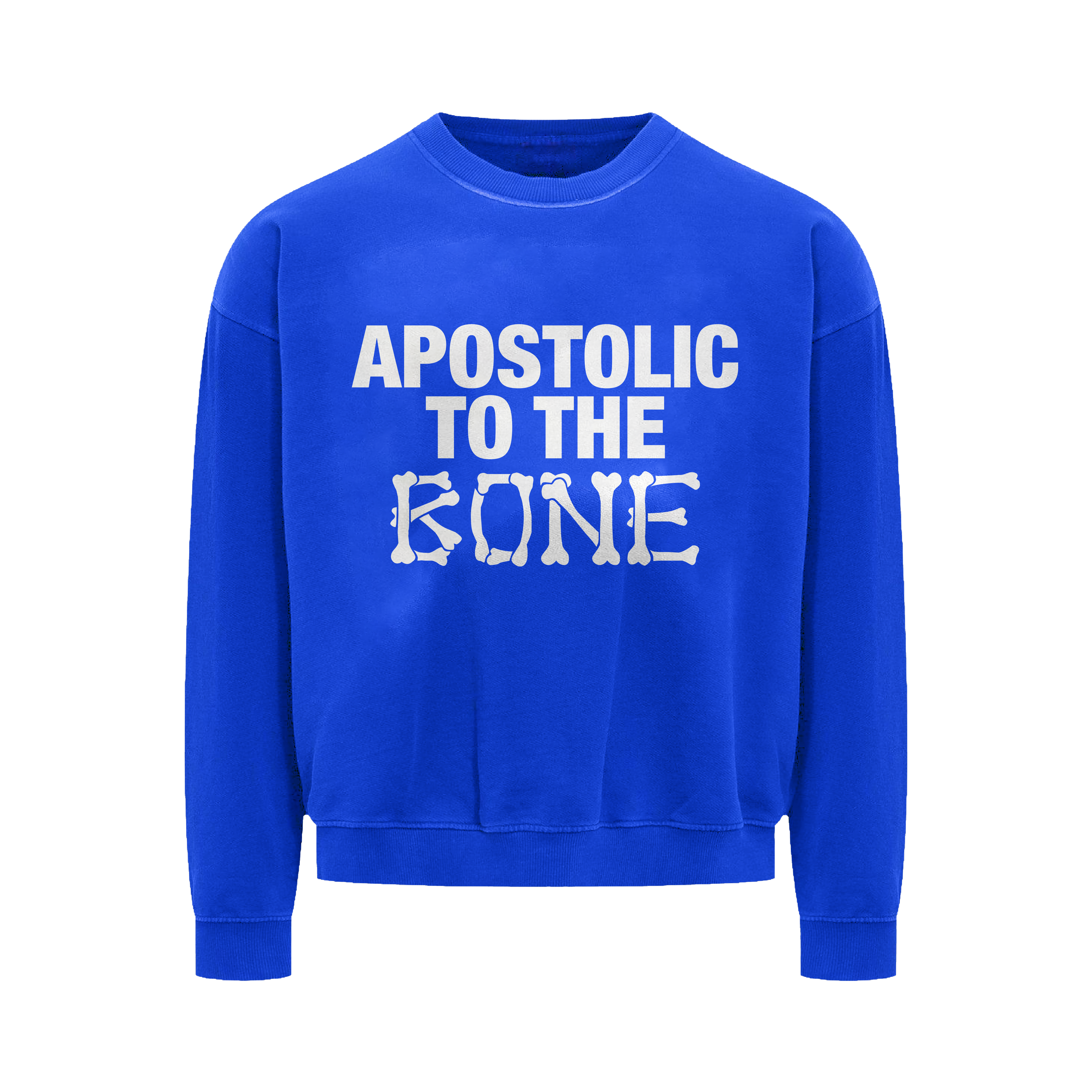 "APOSTOLIC TO THE BONE" SWEATSHIRT