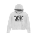 'APOSTOLIC TO THE BONE" HOODIE